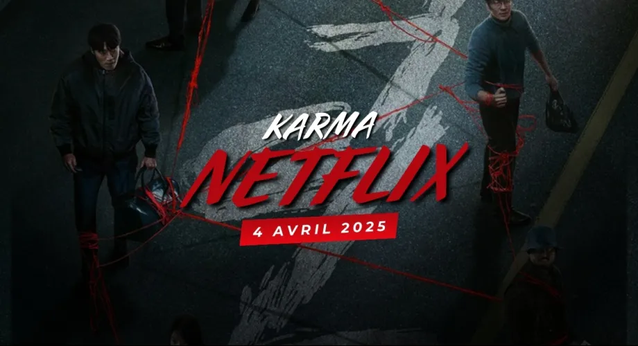 Karma, le thriller choc de Netflix, à découvrir le 4 avril 2025